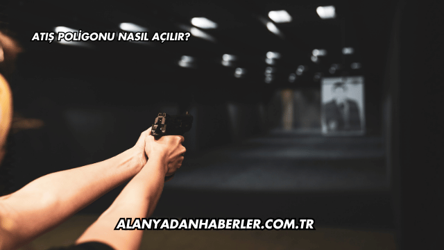 Atış Poligonu Nasıl Açılır?