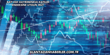 Batı Ege Gayrimenkul Katılım Endeksine Uygun mu?