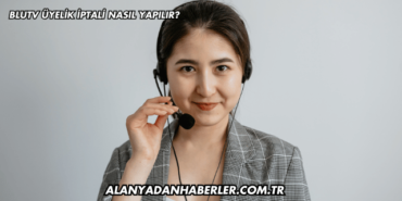 BluTV Üyelik İptali Nasıl Yapılır?