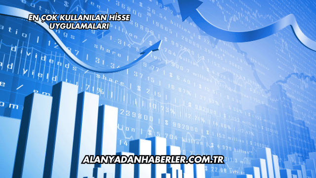 En Çok Kullanılan Hisse Uygulamaları