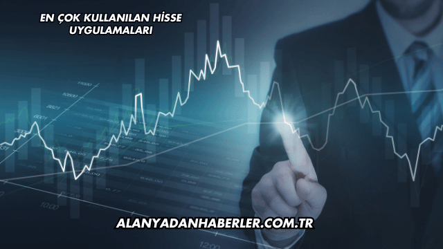 En Çok Kullanılan Hisse Uygulamaları