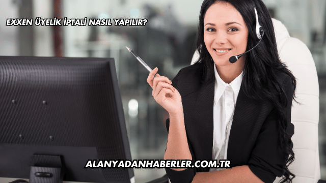 Exxen Üyelik İptali Nasıl Yapılır?