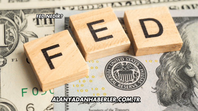 Fed Nedir?