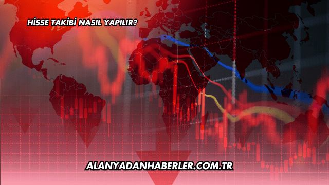 Hisse Takibi Nasıl Yapılır?