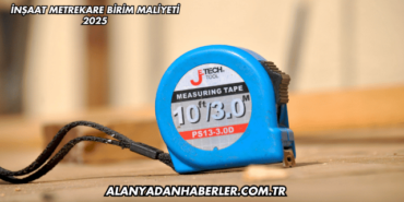 İnşaat Metrekare Birim Maliyeti 2025