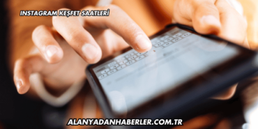 Instagram Keşfet Saatleri