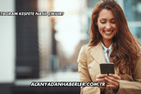Instagram Keşfete Nasıl Çıkılır?