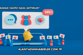 İnstagram Takipçi Nasıl Arttırılır?