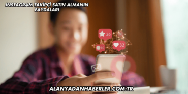 Instagram Takipçi Satın Almanın Faydaları