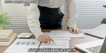 KLGYO Katılım Endeksine Uygun mu?