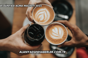 Kahve Dünyası Açma Maliyeti 2025