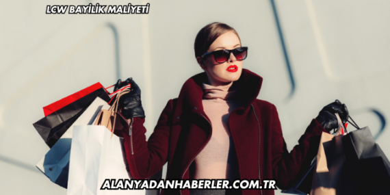 LCW Bayilik Maliyeti
