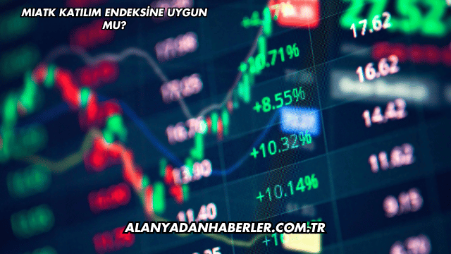 MIATK Katılım Endeksine Uygun mu?