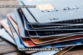 Opel Club Card Ne İşe Yarar?