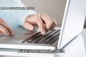 RAR Dosyası Nasıl Açılır?