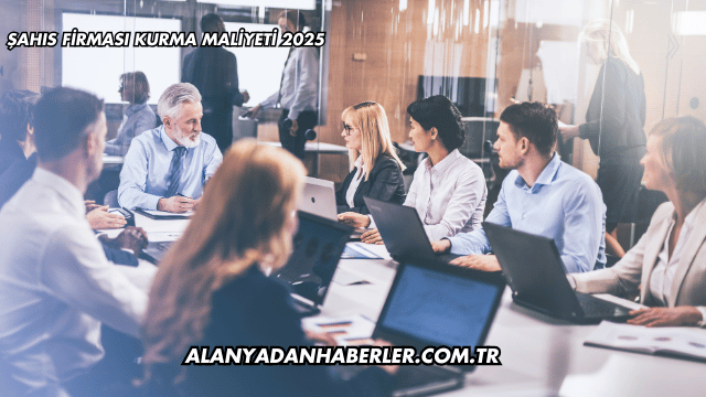 Şahıs Firması Kurma Maliyeti 2025