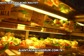 Sandviç Dükkanı Açma Maliyeti 2025