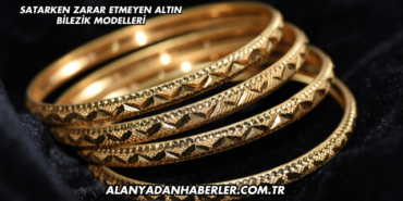 Satarken Zarar Etmeyen Altın Bilezik Modelleri