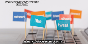 Tanıtım Yazısı Satın Almanın Faydaları