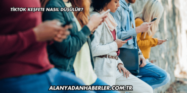 Tiktok Keşfete Nasıl Düşülür?