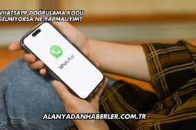 WhatsApp Doğrulama Kodu Gelmiyorsa Ne Yapmalıyım?