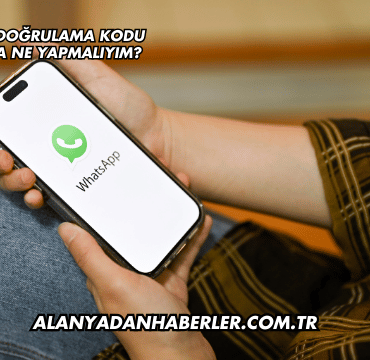 WhatsApp Doğrulama Kodu Gelmiyorsa Ne Yapmalıyım?