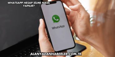 WhatsApp Hesap Silme Nasıl Yapılır?