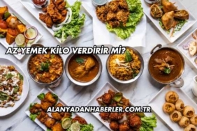 Az Yemek Kilo Verdirir mi?