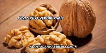 Ceviz Kilo Verdirir mi?
