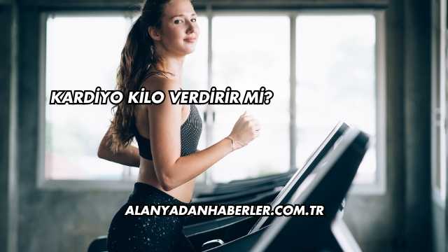 Kardiyo Kilo Verdirir mi?