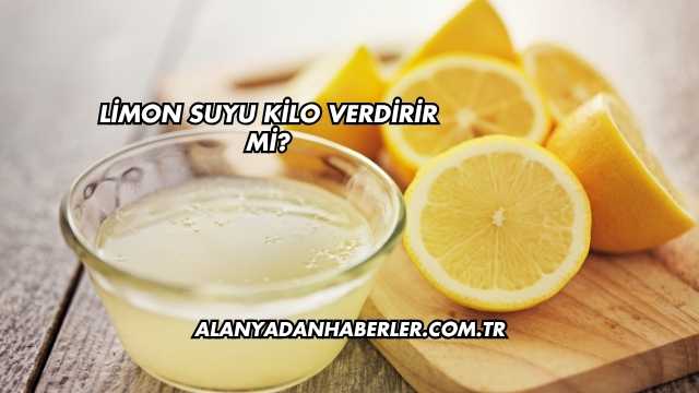 Limon Suyu Kilo Verdirir mi?