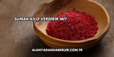 Sumak Kilo Verdirir mi?