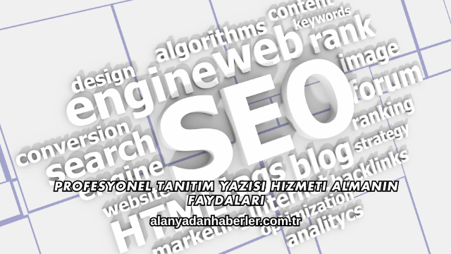 Profesyonel Tanıtım Yazısı Hizmeti Almanın Faydaları