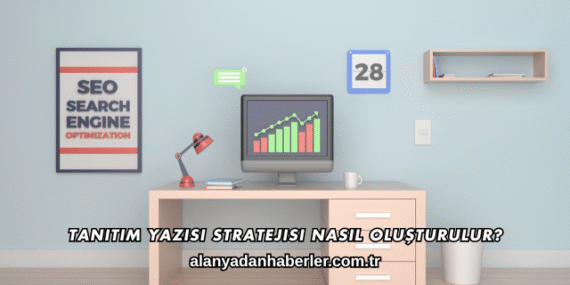 Tanıtım Yazısı Stratejisi Nasıl Oluşturulur?