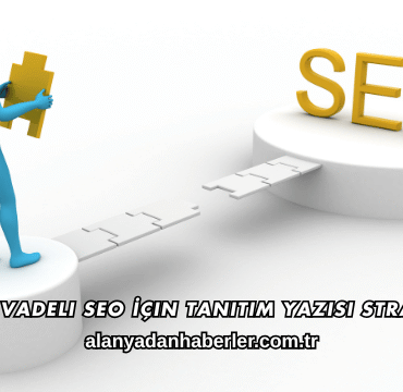 Uzun Vadeli SEO İçin Tanıtım Yazısı Stratejisi